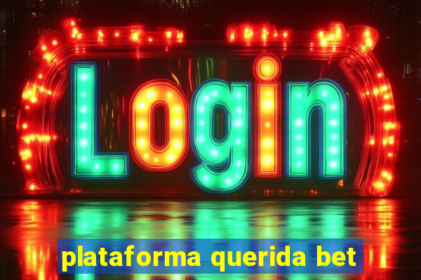 plataforma querida bet